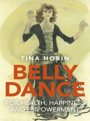 cover image of Belly Dance for Health, Happiness and Empowerment
